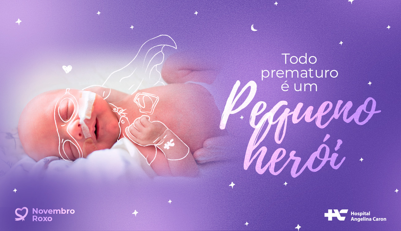 Imagem de divulgação da campanha de Novembro Roxo do HAC, com bebê prematuro